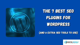 The 7 Best SEO Plugins For WordPress (And 6 Extra SEO Tools To Use)